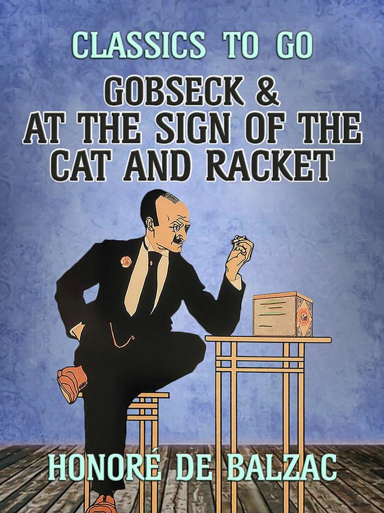 Gobseck & At the Sign of the Cat and Racket