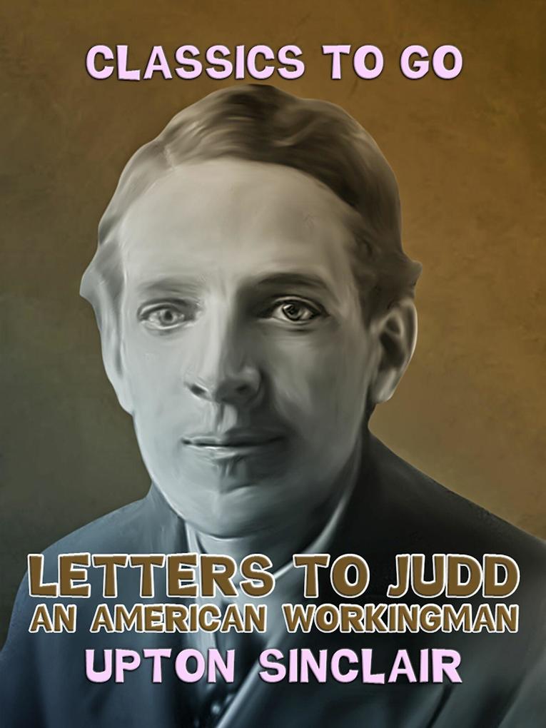 Letters to Judd an American Workingman