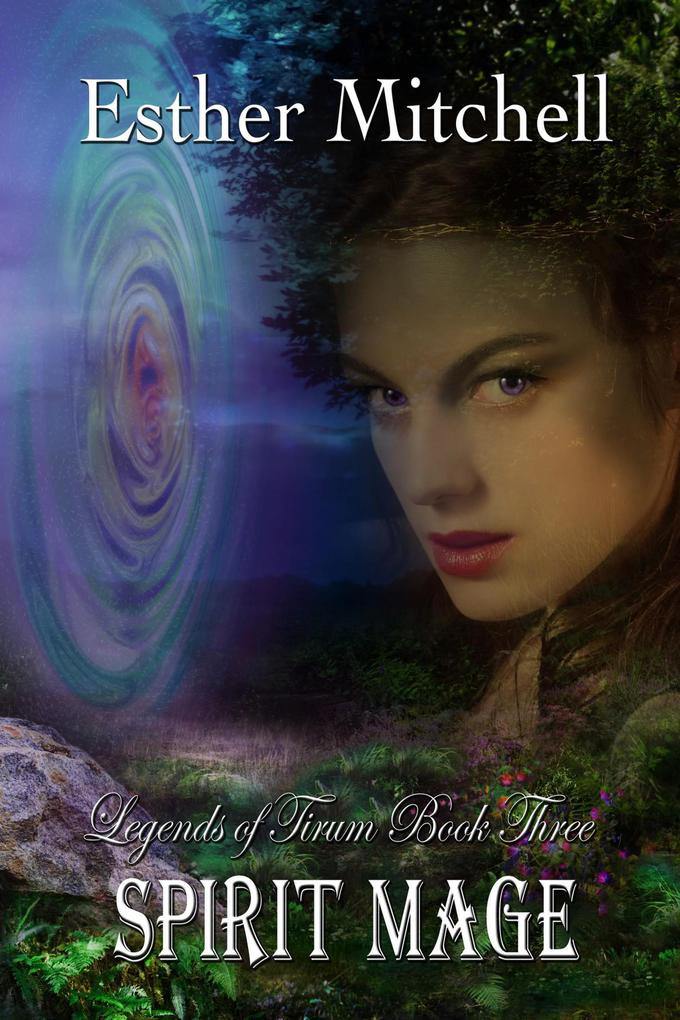Spirit Mage (Legends of Tirum #3)