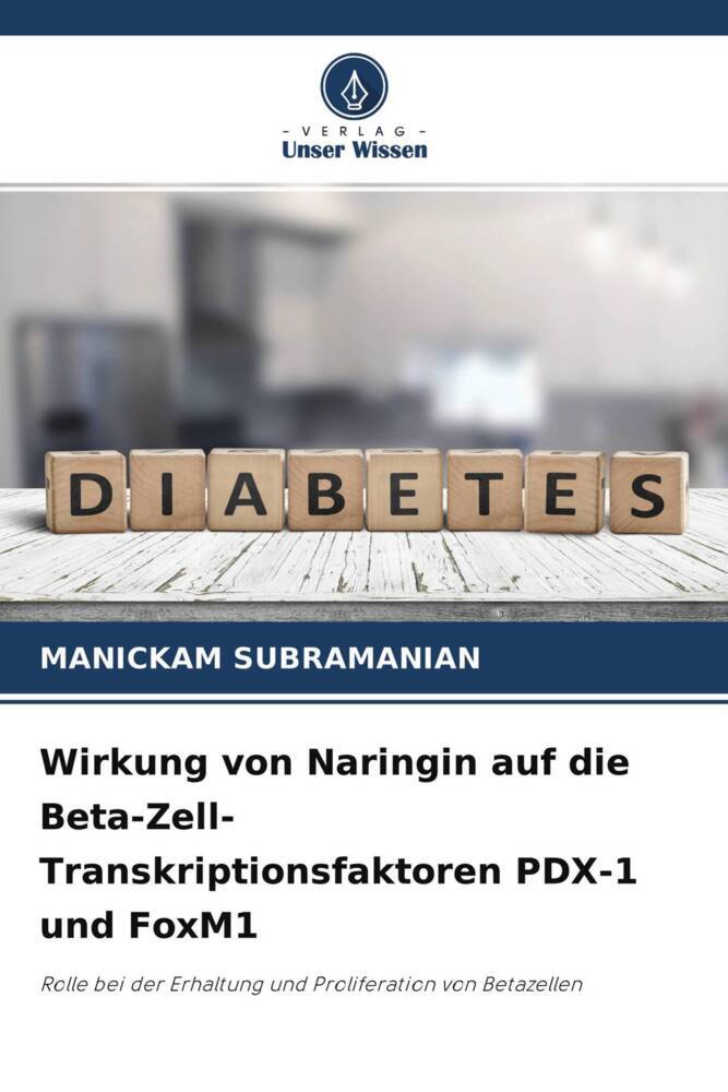 Wirkung von Naringin auf die Beta-Zell-Transkriptionsfaktoren PDX-1 und FoxM1
