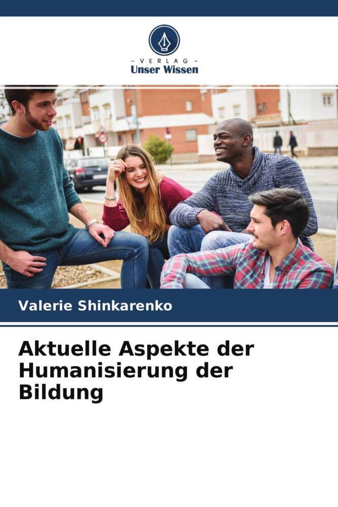 Aktuelle Aspekte der Humanisierung der Bildung