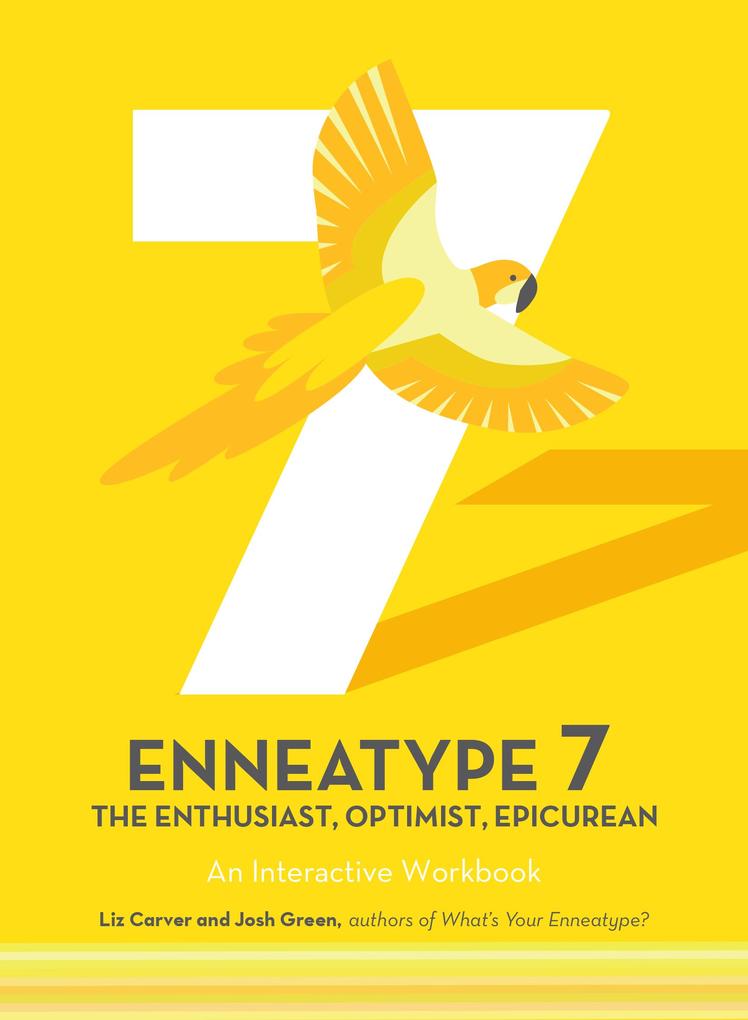 Enneatype 7: The Enthusiast Optimist Epicurean