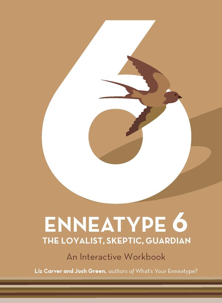 Enneatype 6: The Loyalist Skeptic Guardian