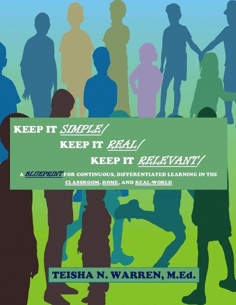 Keep It Simple Keep It Real Keep It Relevant