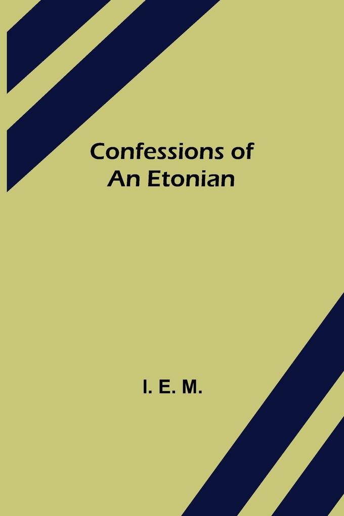 Confessions of an Etonian
