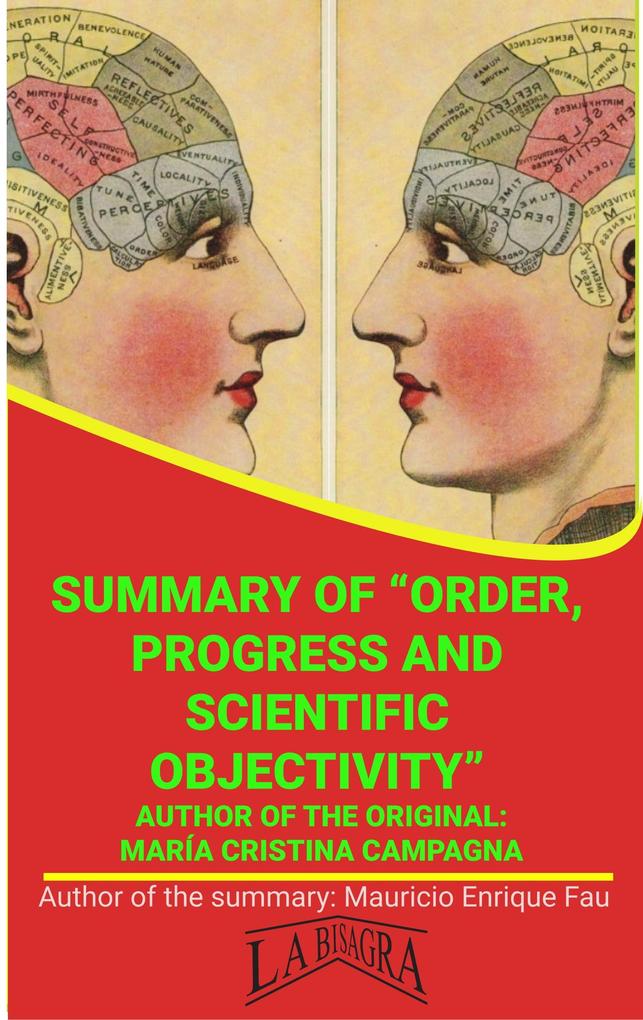 Summary Of Order Progress And Scientific Objectivity By María Cristina Campagna (UNIVERSITY SUMMARIES)