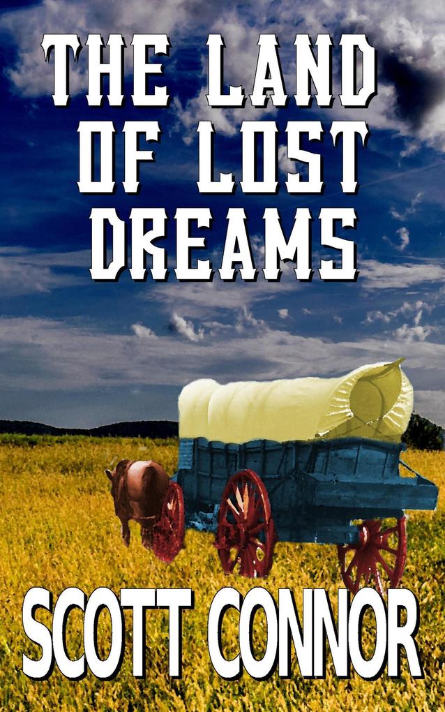 The Land of Lost Dreams (The Redemption Trail #3)