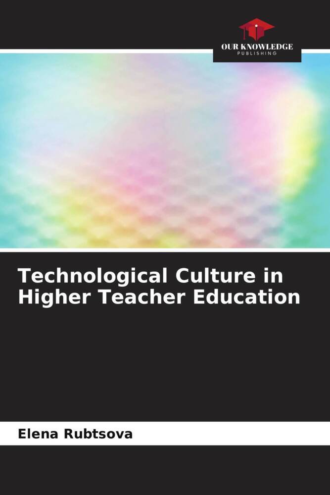 Technological Culture in Higher Teacher Education