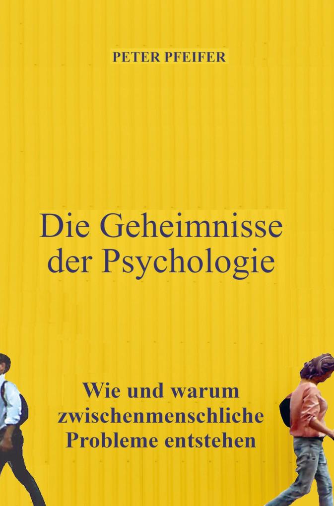 Die Geheimnisse der Psychologie - Peter Pfeifer/ Pfeifer Pfeifer