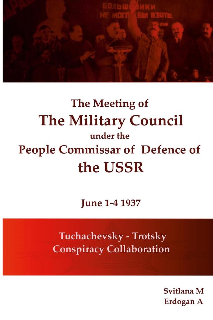 The meeting of The Military Council under the People‘s Commissar of Defense of the USSR June 1-4 1937