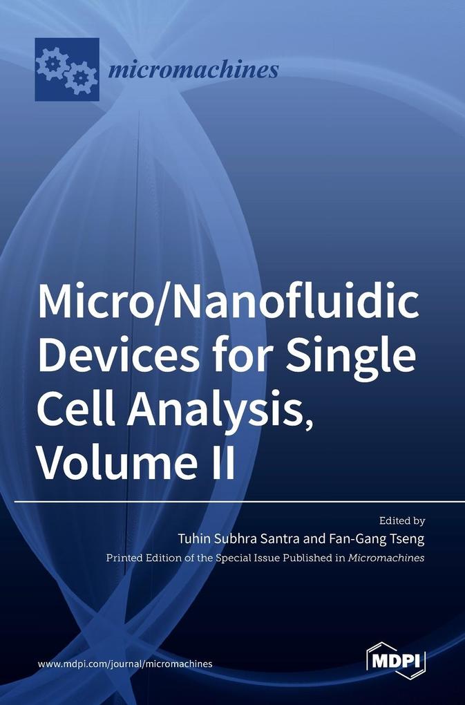 Micro/Nanofluidic Devices for Single Cell Analysis Volume II