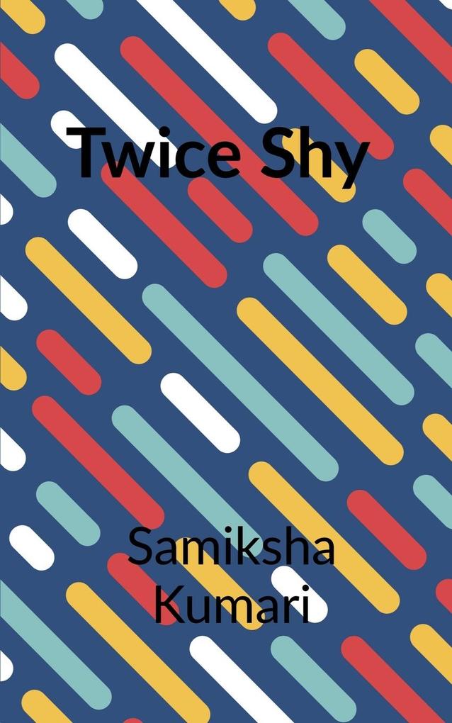 Twice Shy