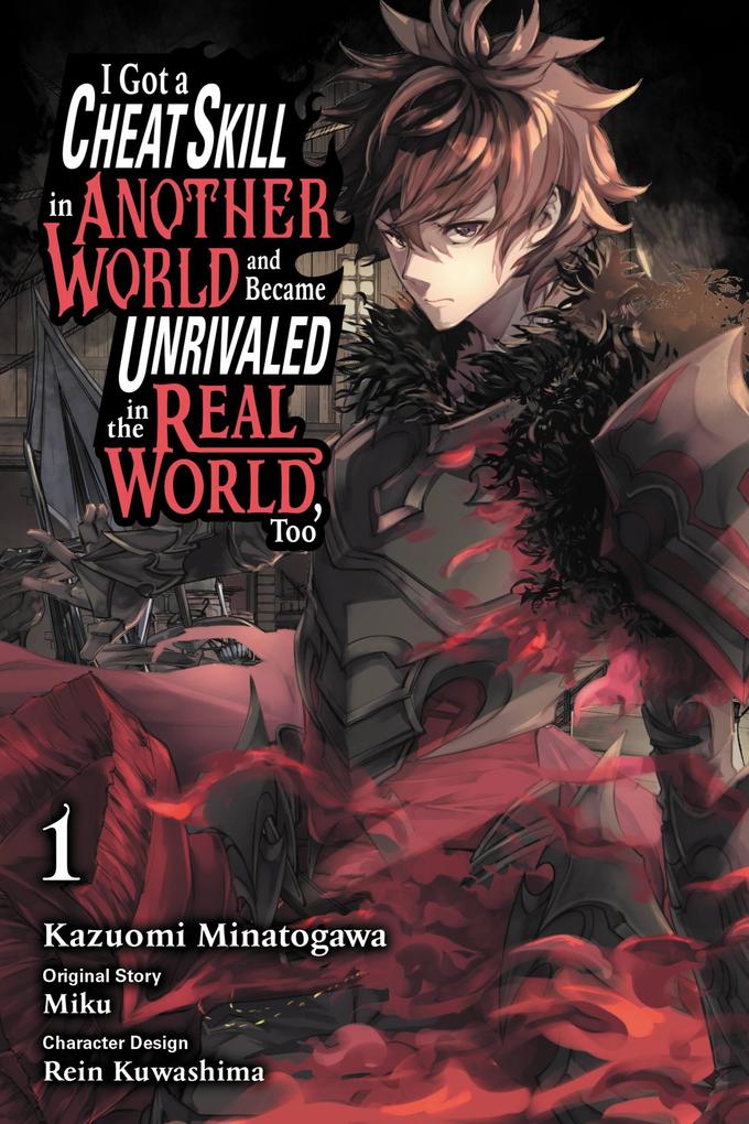 I Got a Cheat Skill in Another World and Became Unrivaled in the Real World Too Vol. 1 (Manga)