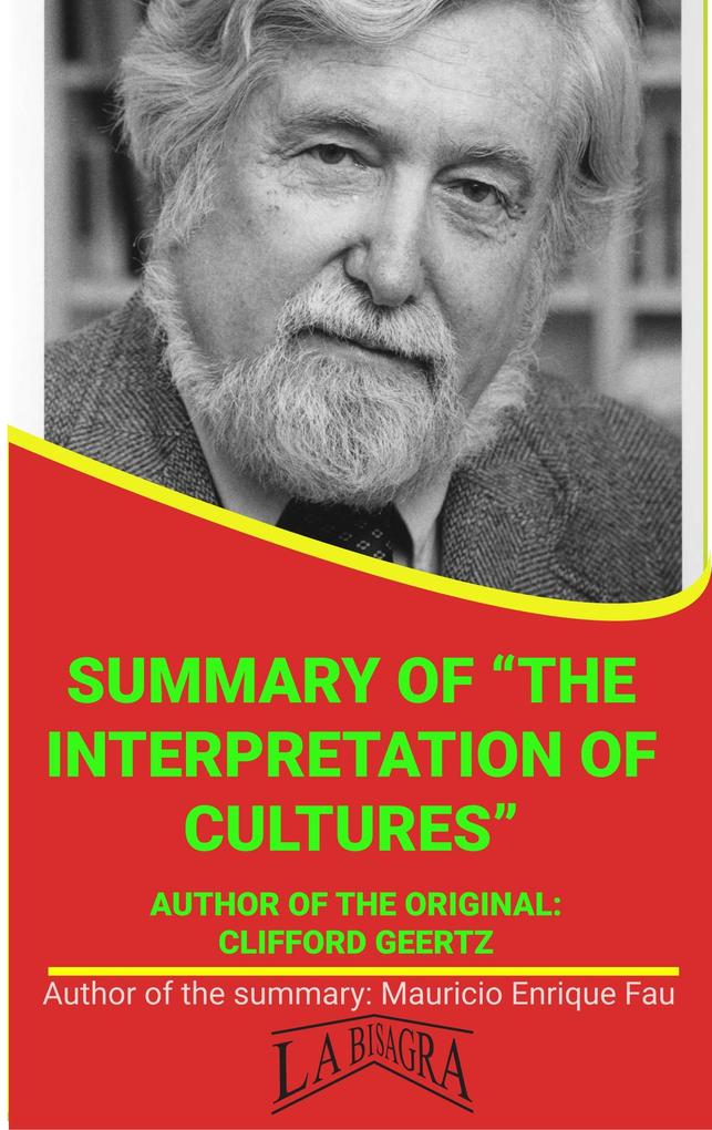 Summary Of The Interpretation Of Cultures By Clifford Geertz (UNIVERSITY SUMMARIES)