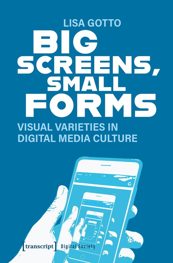 Big Screens Small Forms - Lisa Gotto