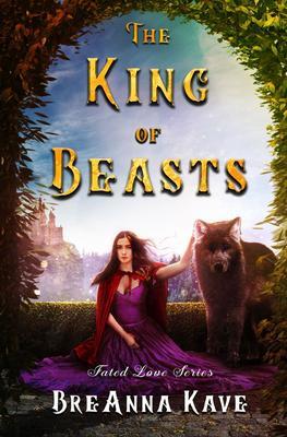 The King of Beasts: Fated Love Series