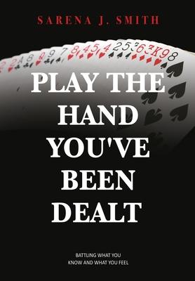 Play the Hand You‘ve Been Dealt: Battling What You Know and What You Feel