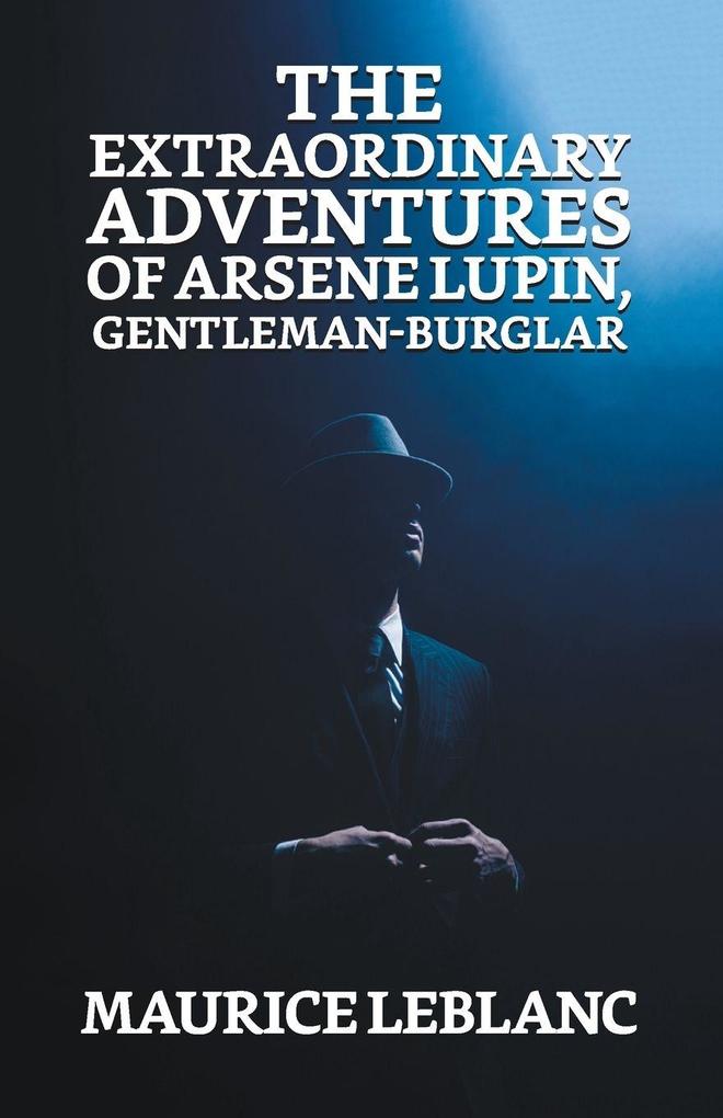 The Extraordinary Adventures of Arsene Lupin Gentleman Burglar