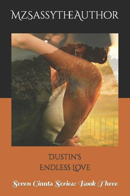 Dustin‘s Endless Love: Seven Giants Series: Book Three