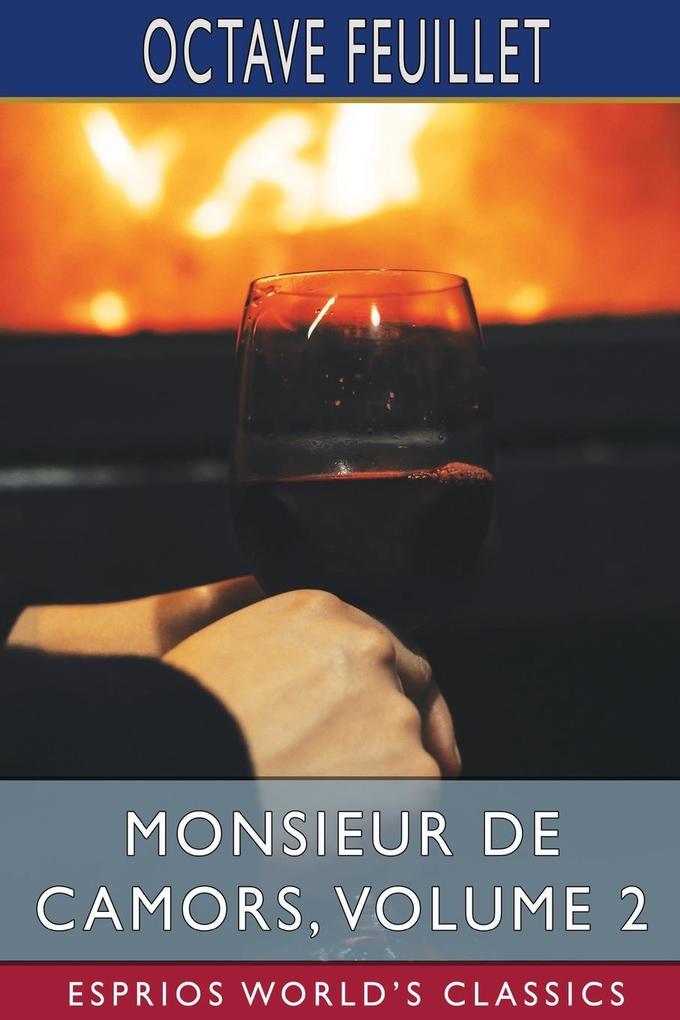 Monsieur de Camors Volume 2 (Esprios Classics)