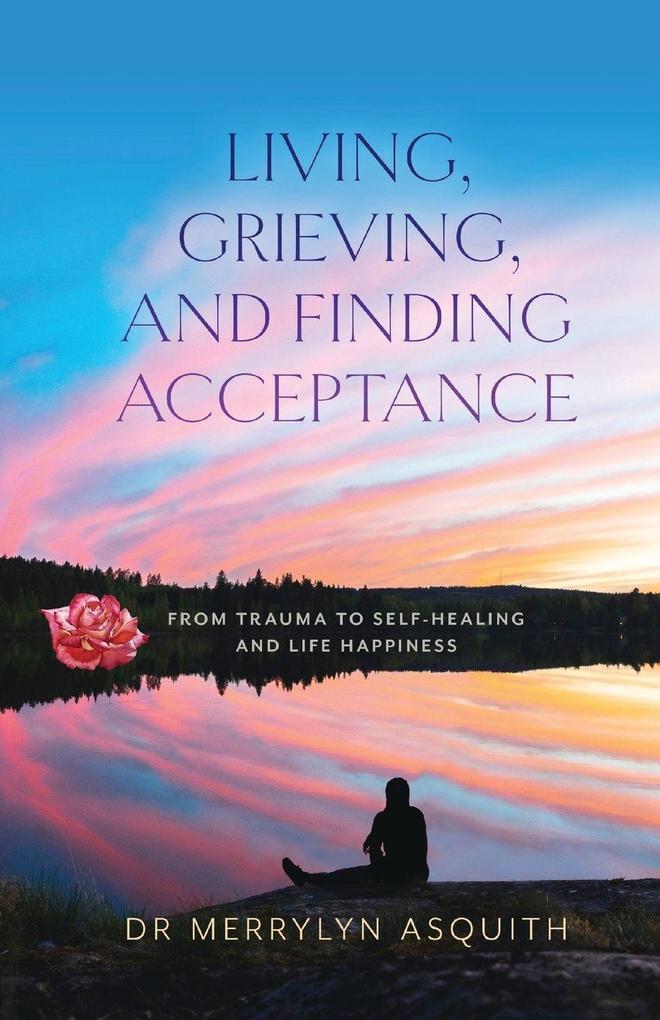 Living Grieving and Finding Acceptance