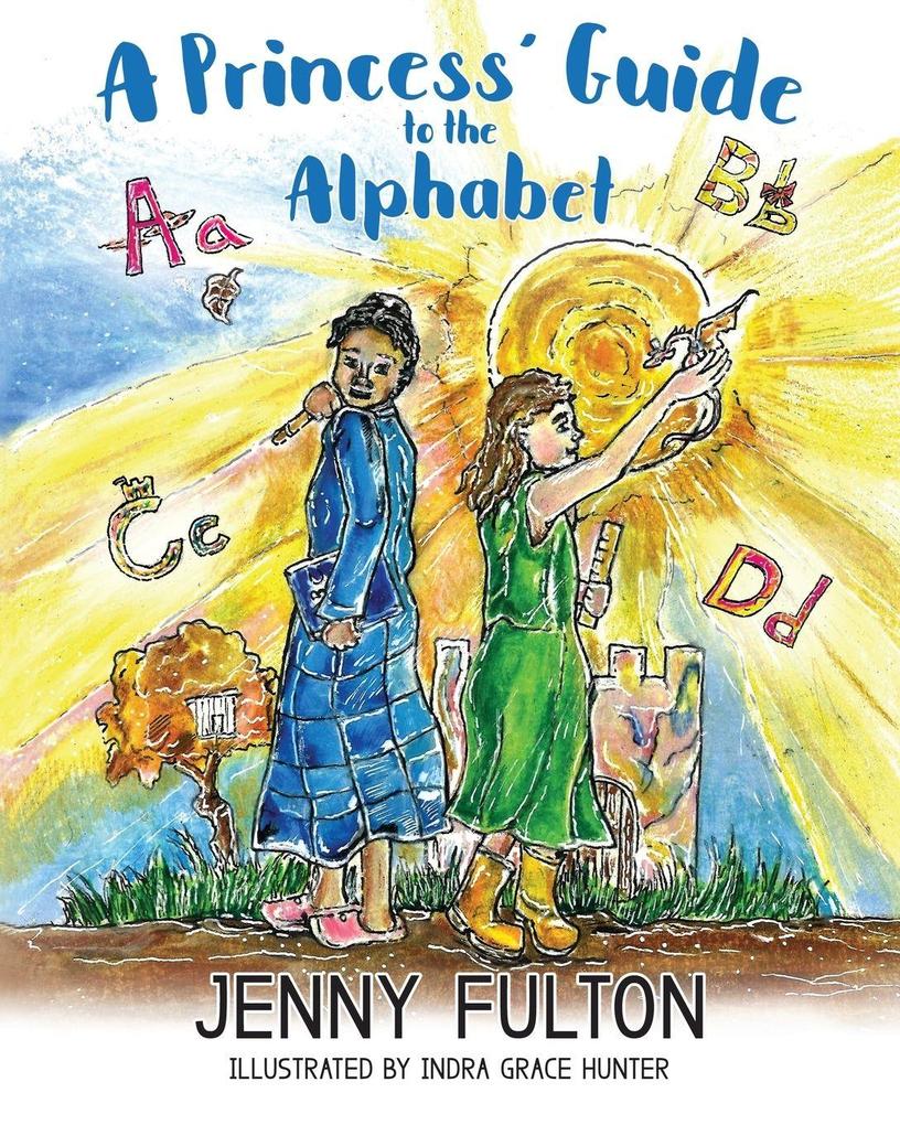 A Princess' Guide to the Alphabet