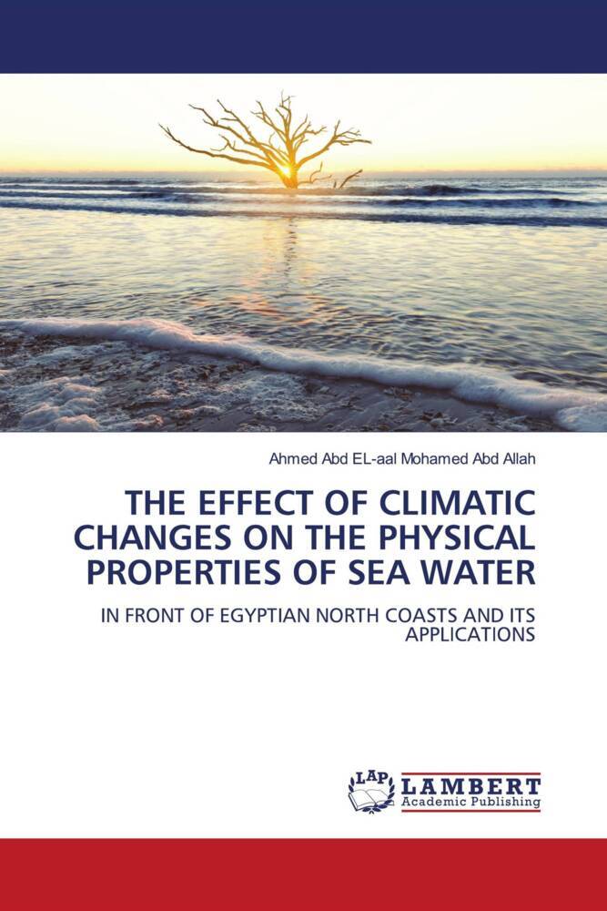THE EFFECT OF CLIMATIC CHANGES ON THE PHYSICAL PROPERTIES OF SEA WATER