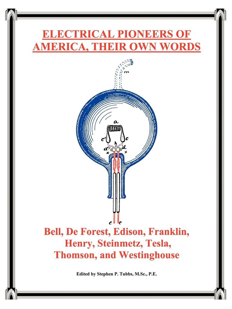 Electrical Pioneers of America Their Own Words