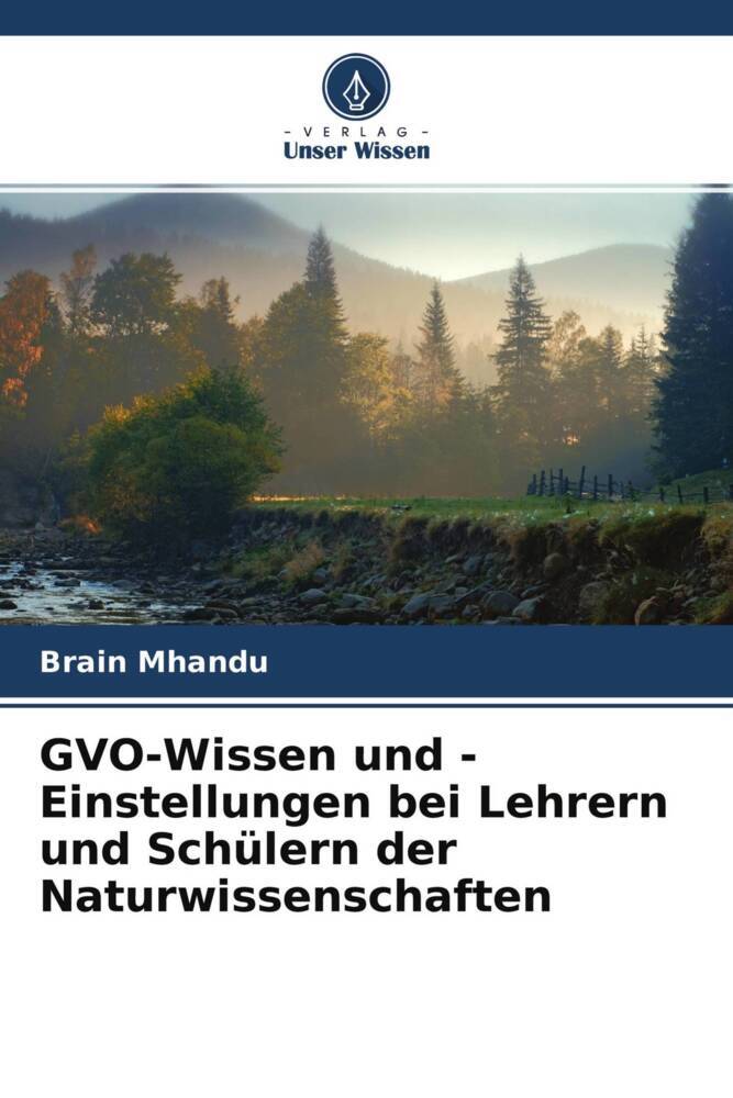 GVO-Wissen und -Einstellungen bei Lehrern und Schülern der Naturwissenschaften
