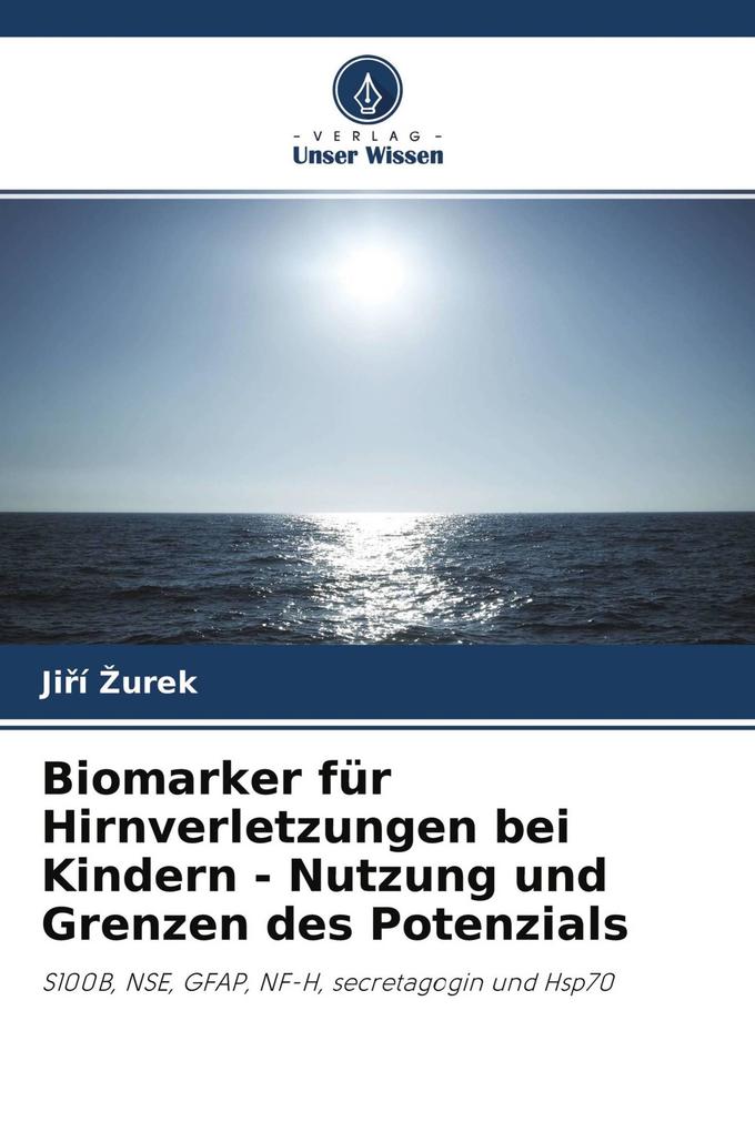 Biomarker für Hirnverletzungen bei Kindern - Nutzung und Grenzen des Potenzials