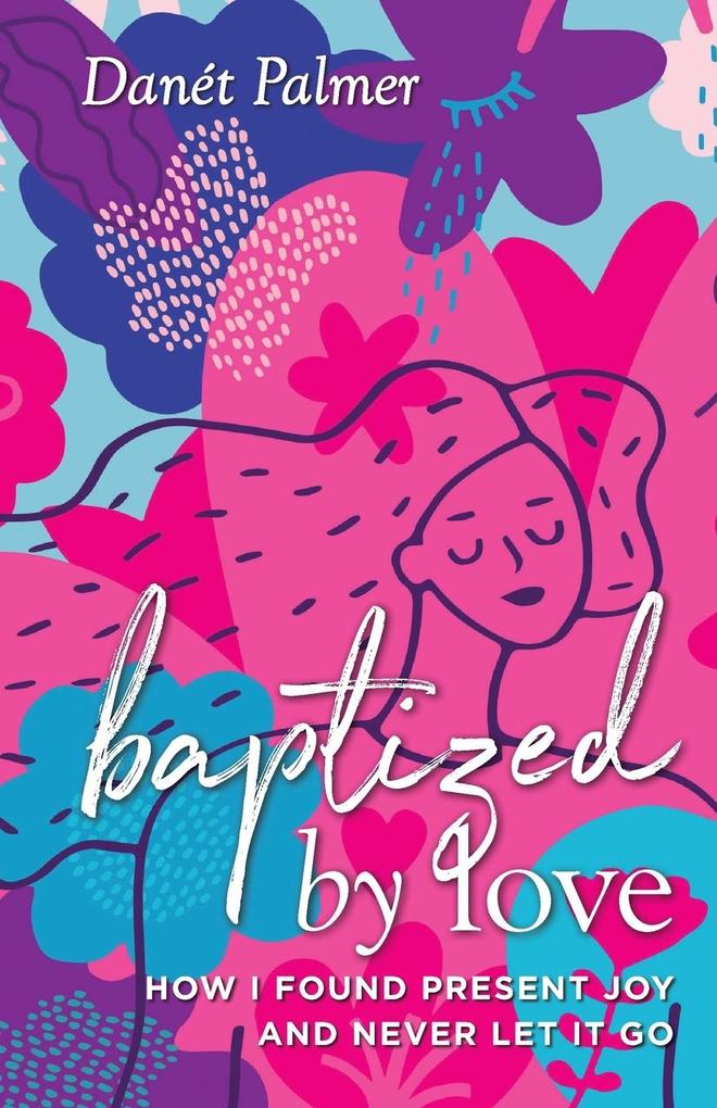Baptized by Love
