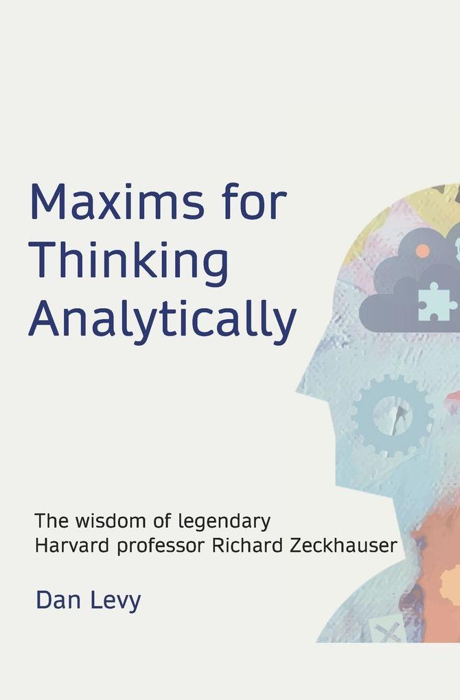 Maxims for Thinking Analytically