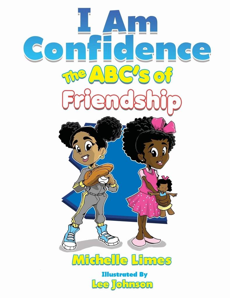 I Am Confidence The ABC‘s of Friendship