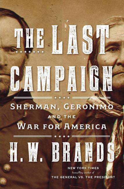 The Last Campaign: Sherman Geronimo and the War for America