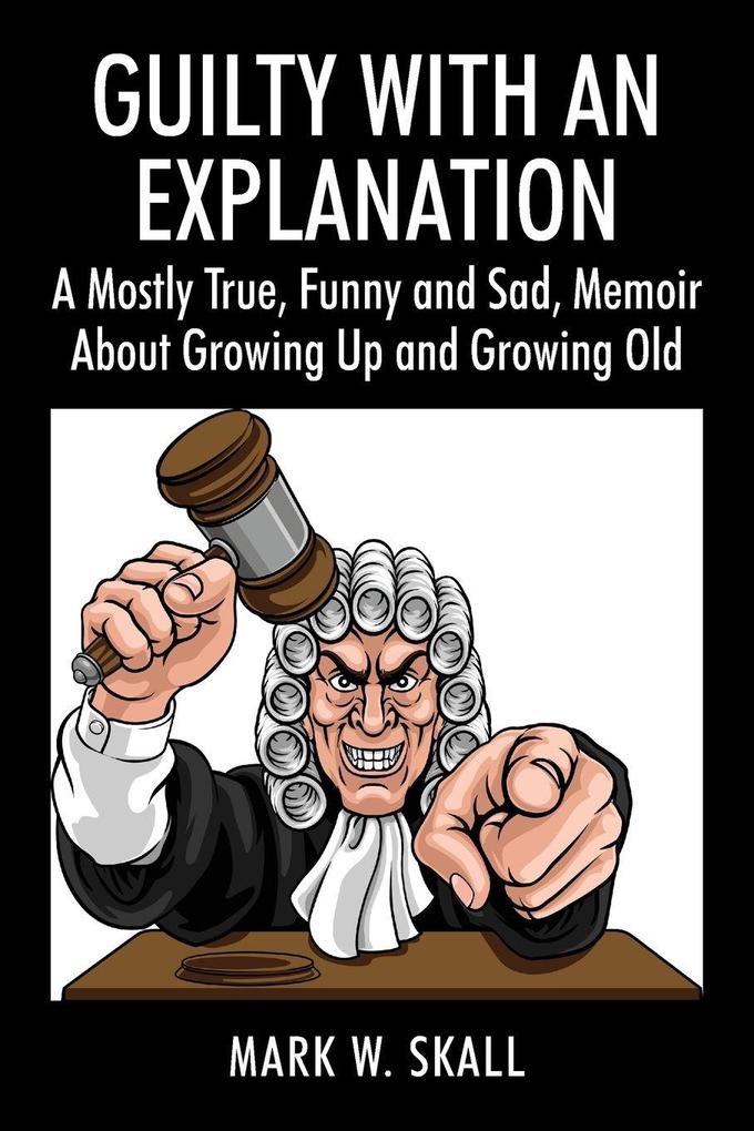 Guilty With An Explanation