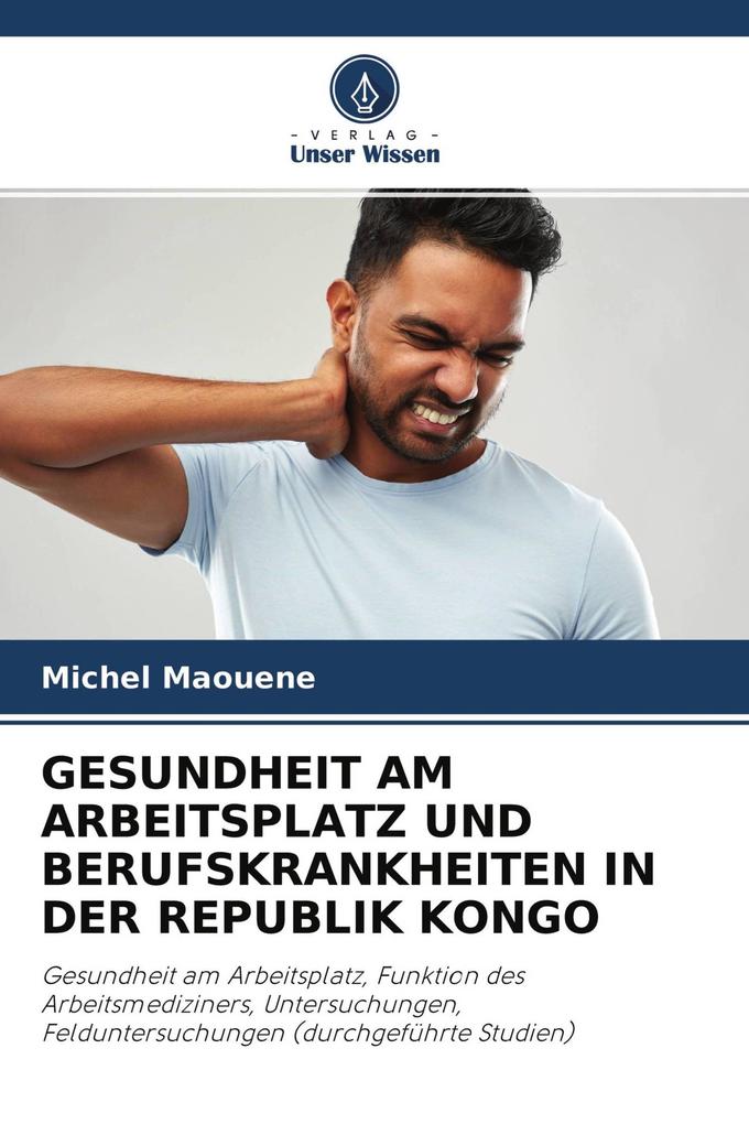 GESUNDHEIT AM ARBEITSPLATZ UND BERUFSKRANKHEITEN IN DER REPUBLIK KONGO