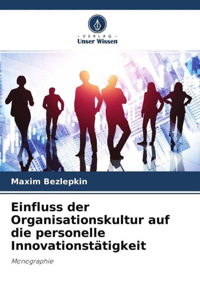 Einfluss der Organisationskultur auf die personelle Innovationstätigkeit