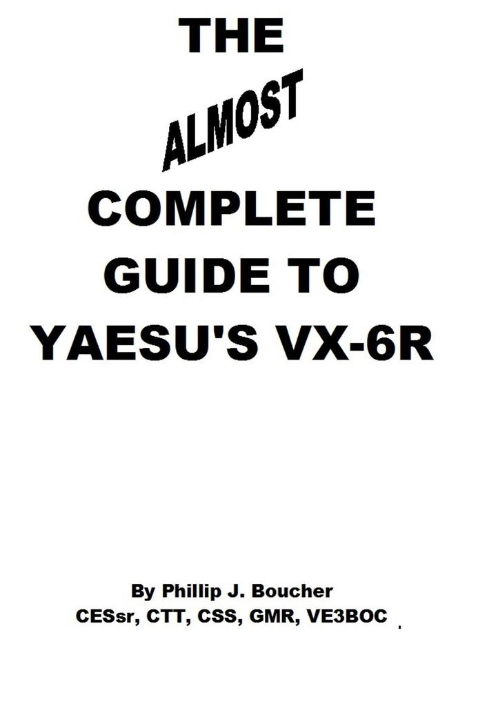 The Almost Complete Guide to Yaesu‘s VX-6R