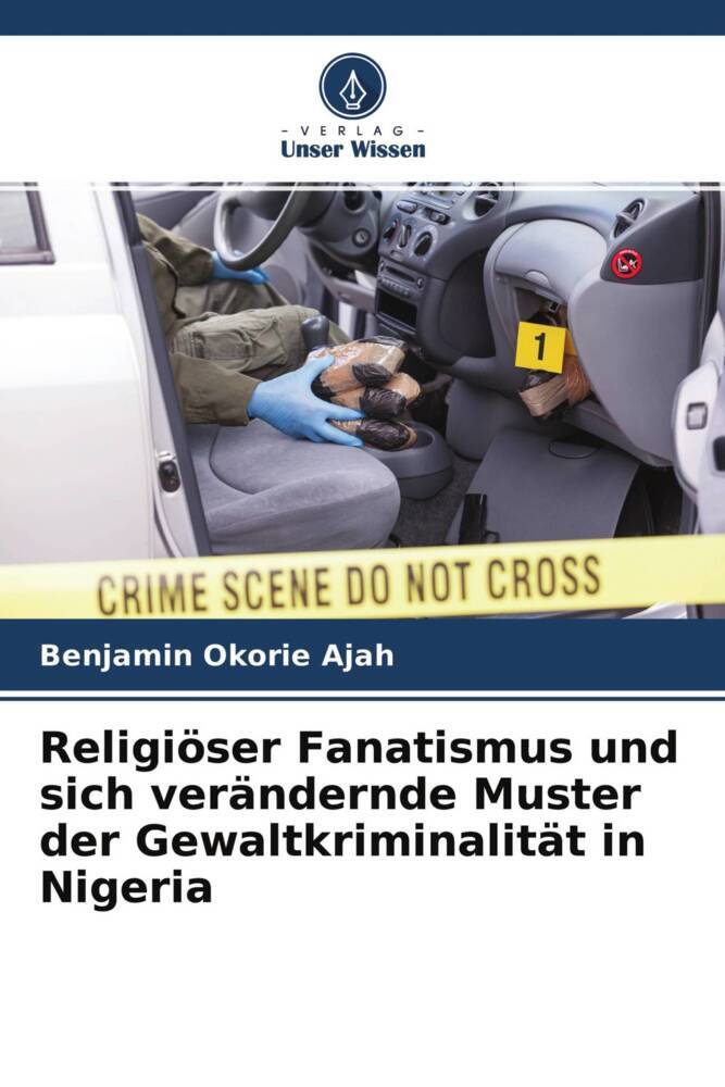 Religiöser Fanatismus und sich verändernde Muster der Gewaltkriminalität in Nigeria