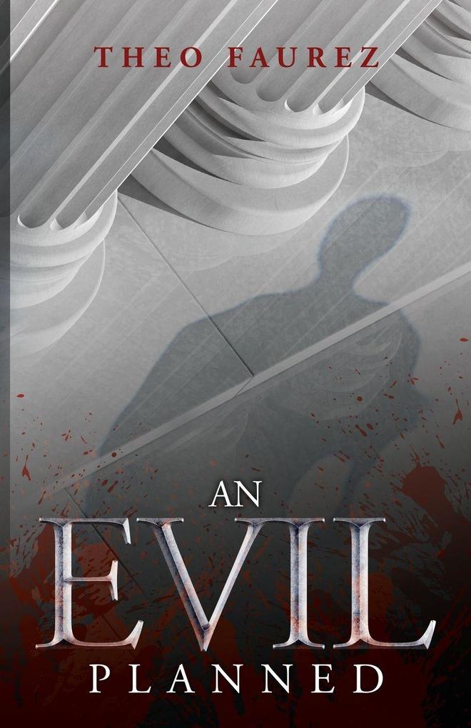 An Evil Planned