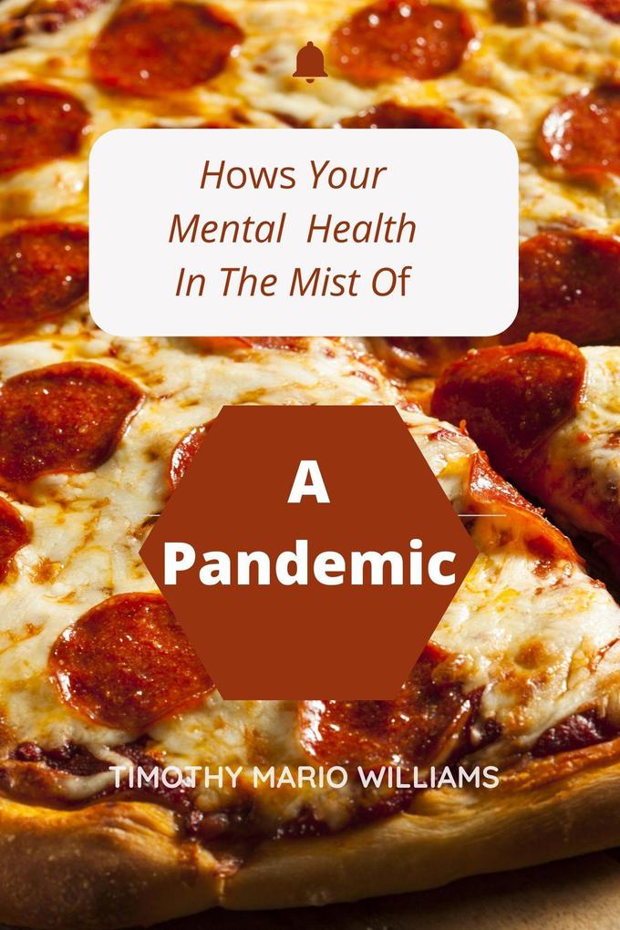 How‘s Your Mental Health In The Middle Of A Pandemic