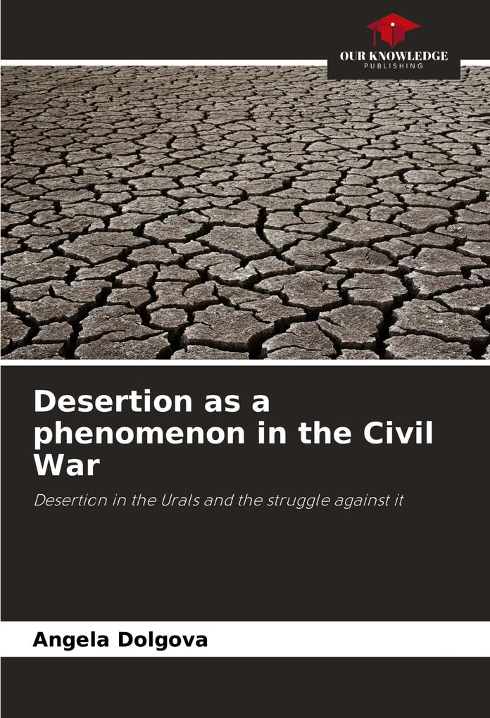 Desertion as a phenomenon in the Civil War