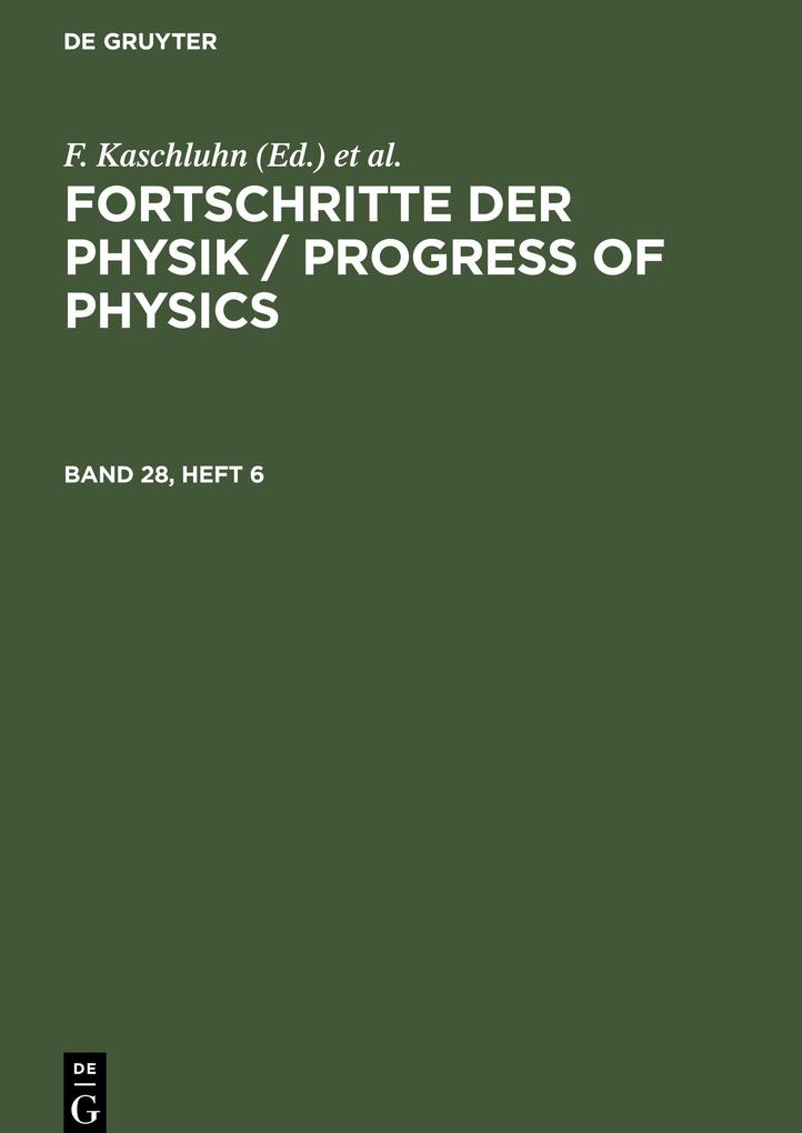 Fortschritte der Physik / Progress of Physics. Band 28 Heft 6