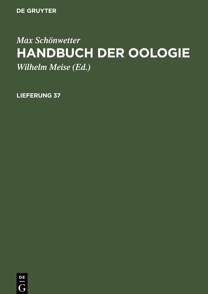 Max Schönwetter: Handbuch der Oologie. Lieferung 37