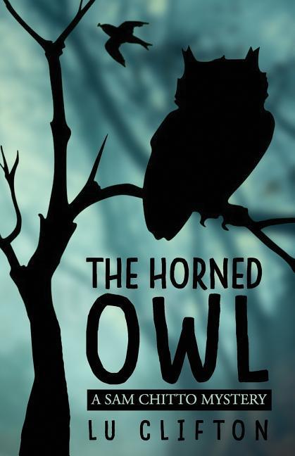 The Horned Owl: A Chitto Mystery