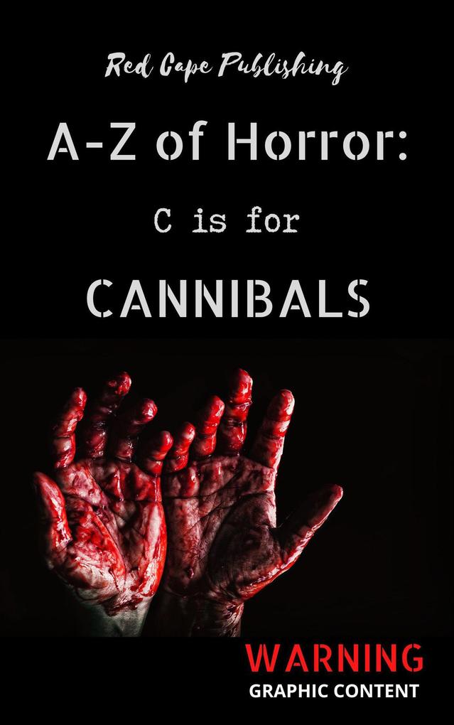 C is for Cannibals (A-Z of Horror #3)