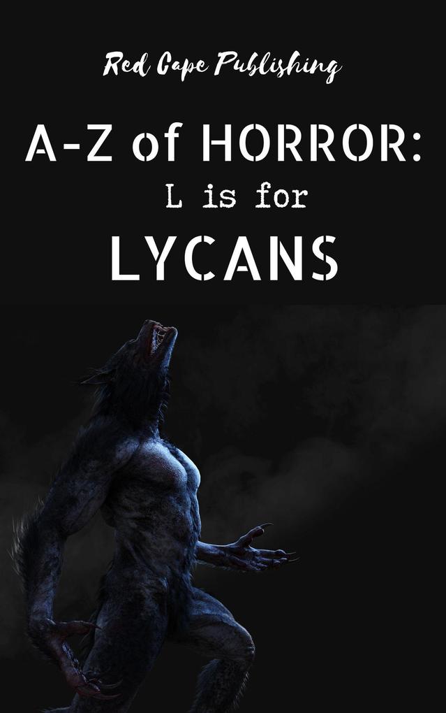 L is for Lycans (A-Z of Horror #12)