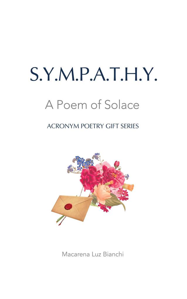 Sympathy: A Poem of Solace (Acronym Poetry Gift Series #1)