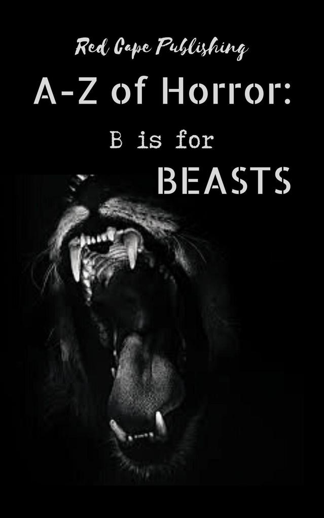 B is for Beasts (A-Z of Horror #2)