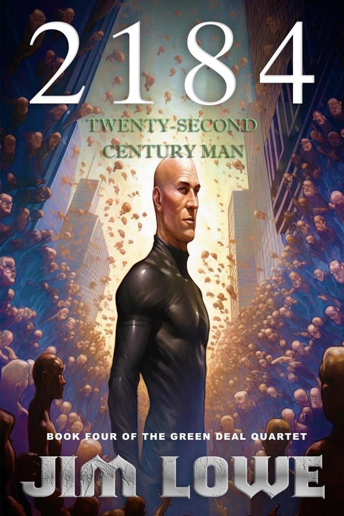 2184 - Twenty-Second Century Man (Green Deal Quartet #4)